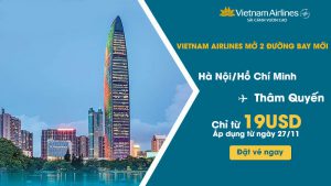 Ưu đãi từ Vietnam Airlines chỉ 19 USD đến Thâm Quyến
