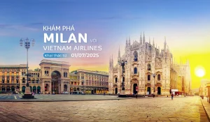 Vietnam Airlines ưu đãi đường bay mới Hà Nội - Milan